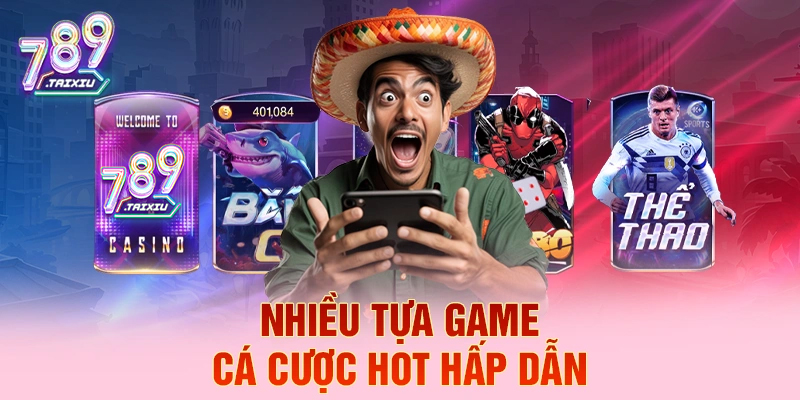 Tựa game cá cược hấp dẫn tại win99
